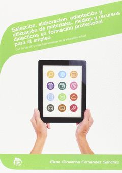 SELECCIÓN, ELABORACIÓN, ADAPTACIÓN Y UTILIZACIÓN DE MATERIALES, MEDIOS Y RECURSO
