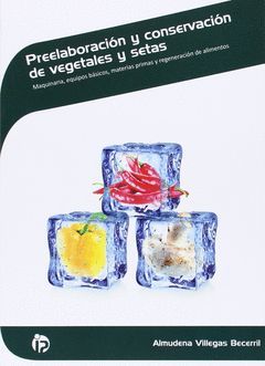 PREELABORACIÓN Y CONSERVACIÓN DE VEGETALES Y SETAS