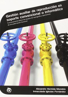 GESTIÓN AUXILIAR DE REPRODUCCIÓN EN SOPORTE CONVENCIONAL O INFORMÁTICO