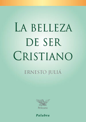 BELLEZA DE SER CRISTIANO