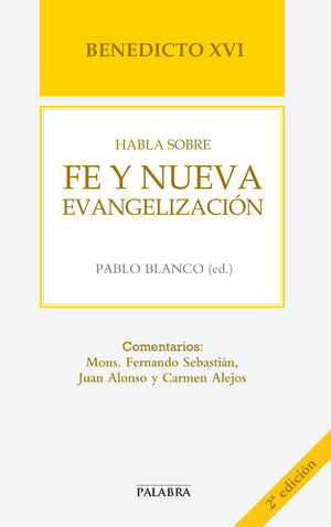 BENEDICTO XVI HABLA SOBRE FE Y NUEVA EVANGELIZACION