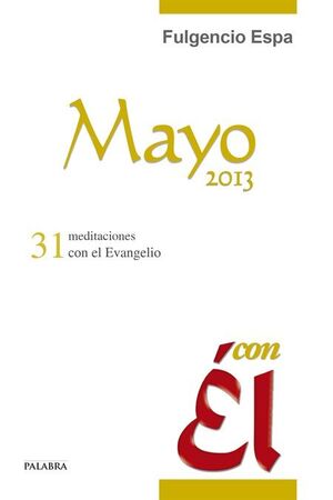 MAYO 2013, VÍVELA CON ÉL