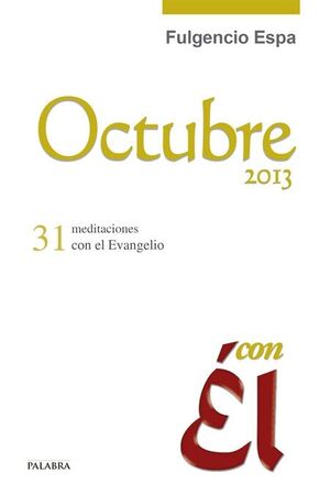 OCTUBRE 2013, CON ÉL