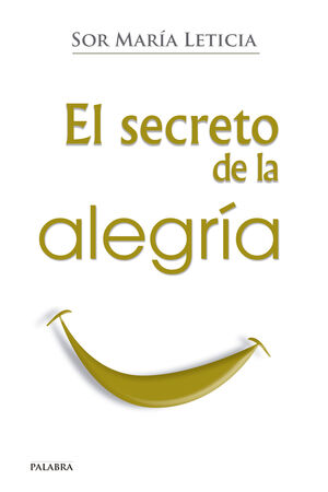 EL SECRETO DE LA ALEGRÍA