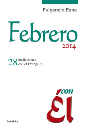 FEBRERO 2014, CON ÉL