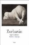 ZURBARÁN: EL PINTOR DE MISTICISMO.SIRUELA-G-DURA