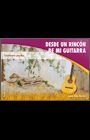 DESDE UN RINCÓN DE MI GUITARRA