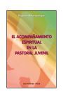 EL ACOMPAÑAMIENTO ESPIRITUAL EN LA PASTORAL JUVENIL