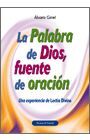 PALABRA DE DIOS,FUENTE DE ORACION,LA
