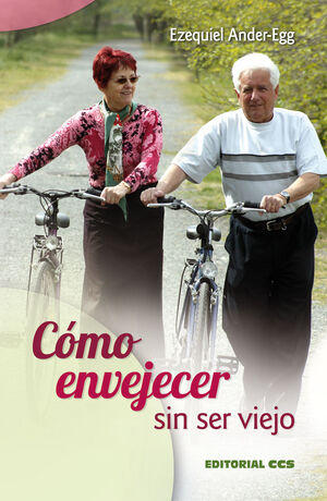 COMO ENVEJECER SIN SER VIEJO