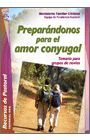 PREPARÁNDONOS PARA EL AMOR CONYUGAL