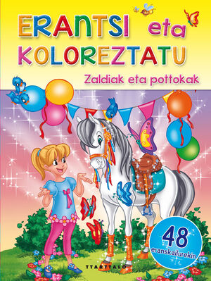 ZALDIAK ETA POTTOKAK. ERANTSI ETA KOLOREZTATU. (PEGATINAS)