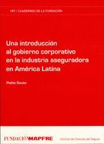UNA INTRODUCCIÓN AL GOBIERNO CORPORATIVO EN LA INDUSTRIA ASEGURADORA EN AMÉRICA