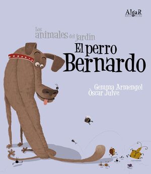 ANIMALES DEL JARDIN-4.EL PERRO BERNARDO.MAYUSCULA.ALGAR-INF