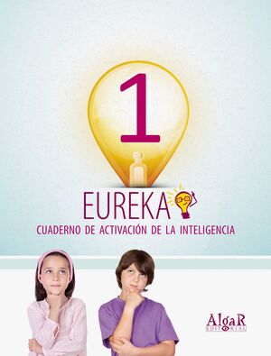 EUREKA 1. CUADERNO DE ACTIVACIÓN DE LA INTELIGENCIA