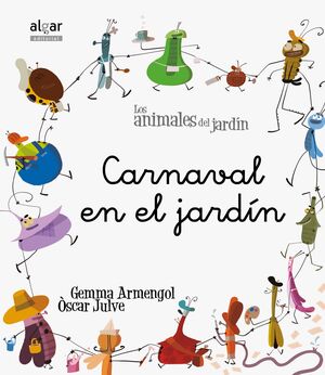 ANIMALES DEL JADIN- 11.CARNAVAL EN EL JARDIN.MINUSCULA.ALGAR-INF
