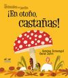 ANIMALES DEL JARDIN-12.¡EN OTOÑO, CASTAÑAS!.MINUSCULA.ALGAR-INF