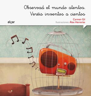 RIMAR Y SOÑAR-008.OBSERVAD EL MUNDO ATENTOS. VERÉIS INVENTOS A CIENTOS.LETRA MANUSCRITA.ALGAR-INF-RUST
