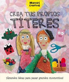 CREA TUS PRÓPIOS TÍTERES.ALGAR-INF-DURA