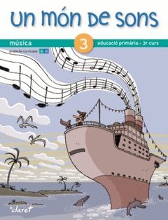 UN MÓN DE SONS, MÚSICA, 3 EDUCACIÓ PRIMÀRIA
