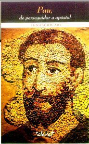 PAU, DE PERSEGUIDOR A APÒSTOL