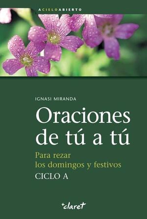 ORACIONES DE TU A TU. DOMINGOS CICLO A