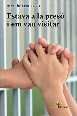 ESTAVA A LA PRESÓ I EM VAU VISITAR