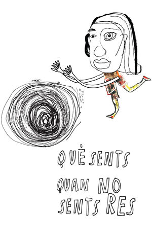 QUÈ SENTS QUAN NO SENTS RES