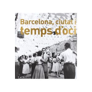 BARCELONA, CIUTAT I TEMPS D´OCI