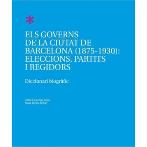 ELS GOVERNS DE LA CIUTAT DE BARCELONA (1875-1930)