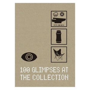 100 GLIMPSES AT THE COLLECTION. 2014
