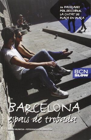 BARCELONA, ESPAIS DE TROBADA.AJUNTAMENT BARCELONA-RUST