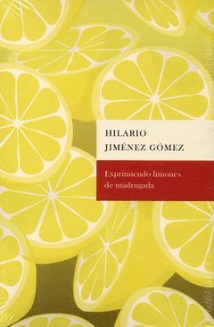 EXPRIMIENDO LIMONES DE MADRUGADA