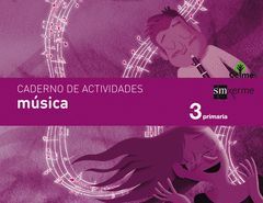 CADERNO MÚSICA. 3 PRIMARIA. CELME