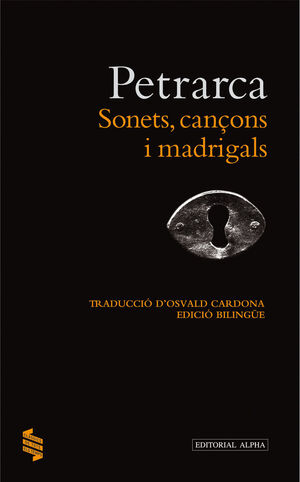 SONETS, CANÇONS I MADRIGALS.(ED. BILINGUE) ALPHA-RUST