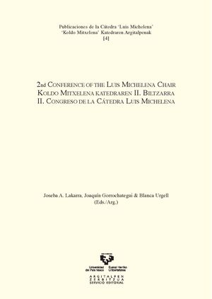 2ND CONFERENCE OF THE LUIS MICHELENA CHAIR - KOLDO MITXELENA KATEDRAREN II. BILT