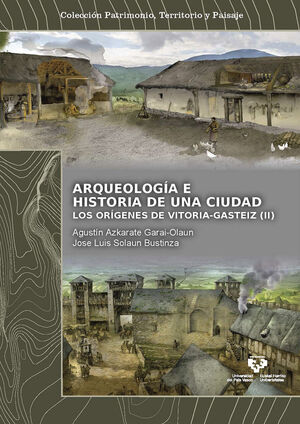 ARQUEOLOGIA E HISTORIA DE UNA CIUDAD (2T)