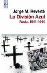 DIVISION AZUL,LA.RUSIA, 1941-1944,LA.RBA-RUST