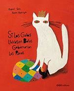 SI LOS GATOS LLEVASEN BOTAS GOBERNARÍAN LAS RANAS