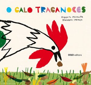 O GALO TRAGANOCES