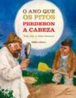 O ANO QUE OS PITOS PERDERON LA CABEZA