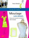 DISEÑO DE MODA.MOULAGE LAS BASES.DEL DRAC