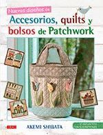 NUEVOS DISEÑOS DE ACCESORIOS,QUILTS Y BOLSOS DE PATCHWORK