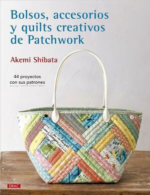 BOLSOS ACCESORIOS Y QUILTS CREATIVOS DE PATCHWORK