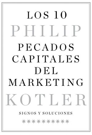 10 PECADOS CAPITALES DEL MARKETING,LOS. GESTION 2000-DURA