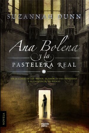 ANA BOLENA Y LA PASTELERA REAL.-ALGAIDA