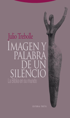 IMAGEN Y PALABRA DE UN SILENCIO.TROTTA-DURA