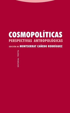 COSMOPOLITICAS. PERSPECTIVAS ANTROPOLOGICAS