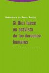 SI DIOS FUESE UN ACTIVISTA DE LOS DERECHOS HUMANOS. TROTTA