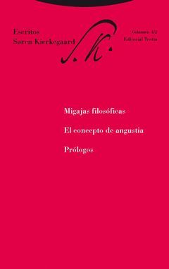 MIGAJAS FILOSOFICAS. EL CONCEPTO DE ANGUSTIA. PROLOGOS